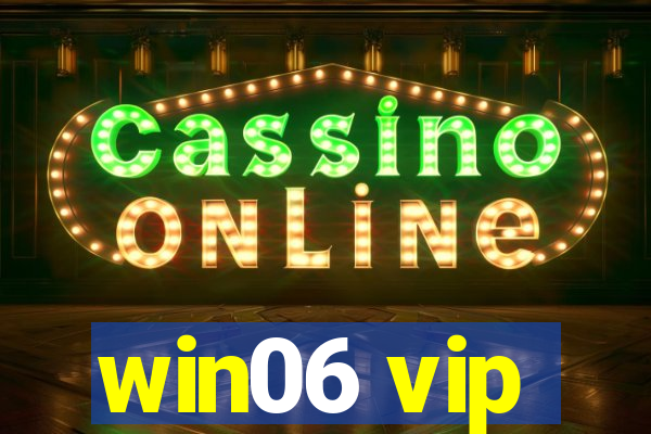 win06 vip